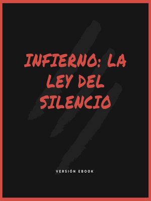 cover image of INFIERNO.  LA LEY DEL SILENCIO